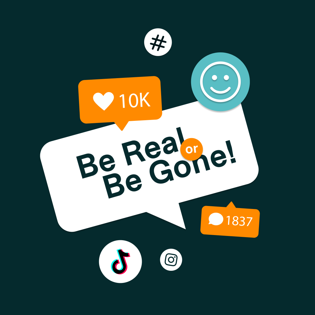 Illustration promoting social media authenticity with engagement icons and the message “Be Real or Be Gone”.
