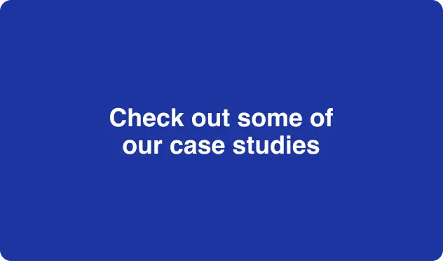 Banner with the text “Check out some of our case studies” on a blue background