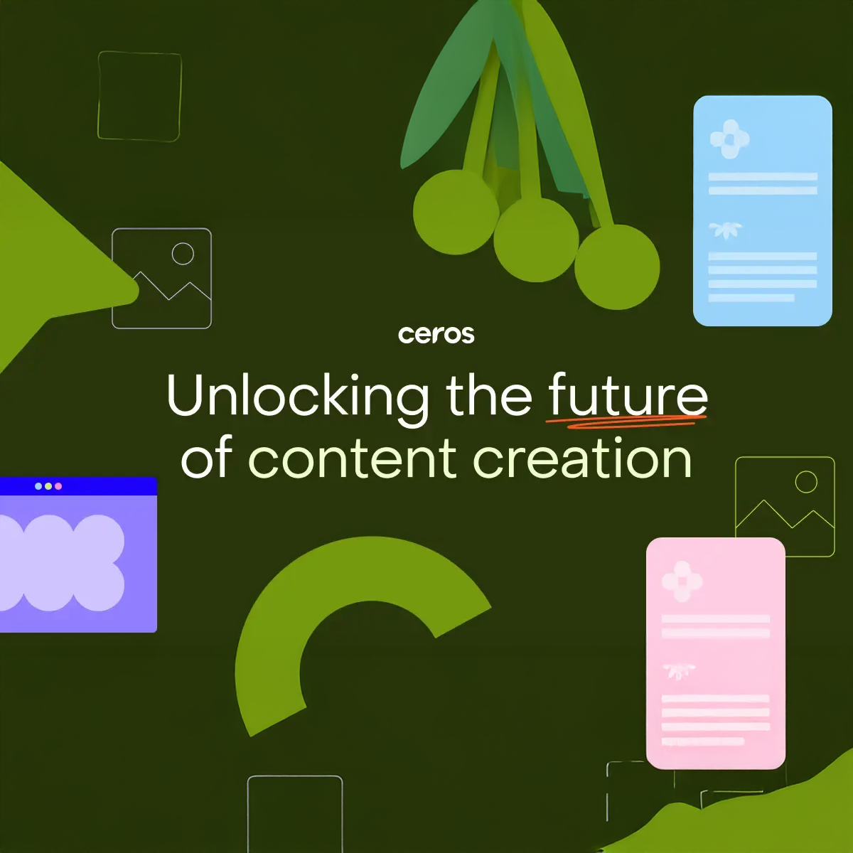Ceros graphic with the headline “Unlocking the future of content creation” surrounded by abstract UI and design elements.